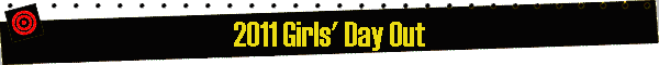 2011 Girls' Day Out